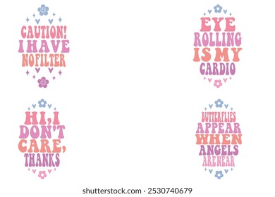 Caution! I have no filter, Eye Rolling is my Cardio, Hi, I Don't Care, Thanks, Butterflies Appear when Angels Are Near wavy retro keychain designs