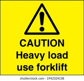 Caution heavy load sign board with symbol