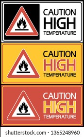 Caution high temperature.
A poster calling for attention in this area, dangerous physical manifestations.