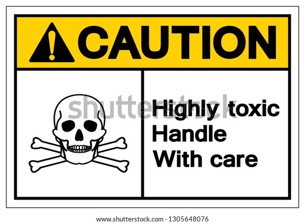 Caution Highly Toxic Handle Care Symbol Stock Vector Royalty Free