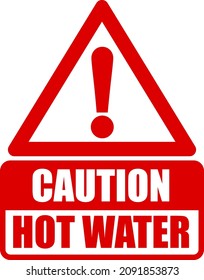 Caution hot water. Warning triangle sign with red and white colors. Text in the bottom.