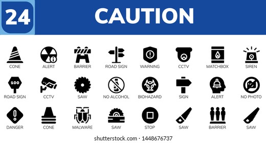 caution icon set. 24 filled caution icons.  Simple modern icons about  - Cone, Alert, Barrier, Road sign, Warning, Cctv, Matchbox, Siren, Saw, No alcohol, Biohazard, Sign, No photo