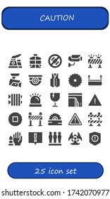 caution icon set. 25 filled caution icons.  Simple modern icons such as: Nuclear, Vest, No phone, Surveillance, Barrier, Cctv, Saw, Radiator, Siren, Fragile, Landslide, Alert