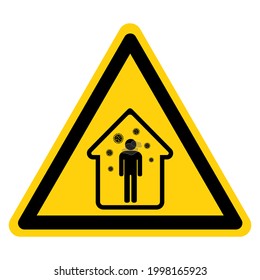 Caution Isolation Room Symbol Sign ,Vector Illustration, Isolate On White Background Label. EPS10