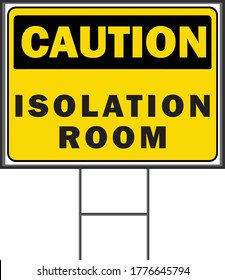 Caution Isolation Room Vector Yard Sign Design Template. Pandemic Novel Corona Virus 2020.