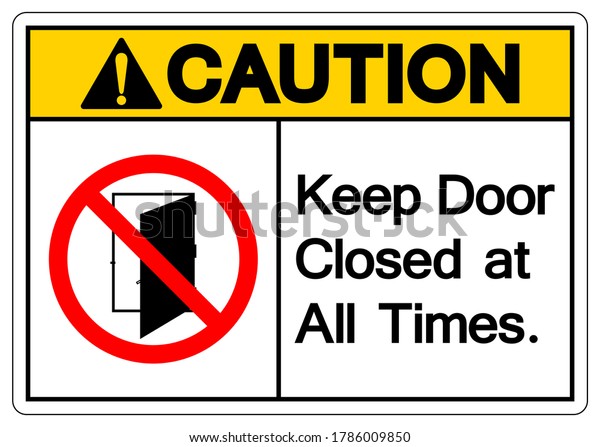 Caution Keep Door Closed All Times Stock Vector (Royalty Free ...