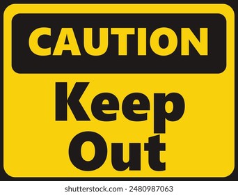 Caution Keep Out safety signage in vector illustration 