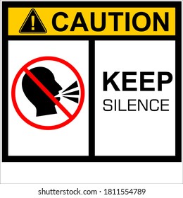 Caution, keep silence, sign and label