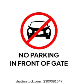 Caution label for no parking in front of gate