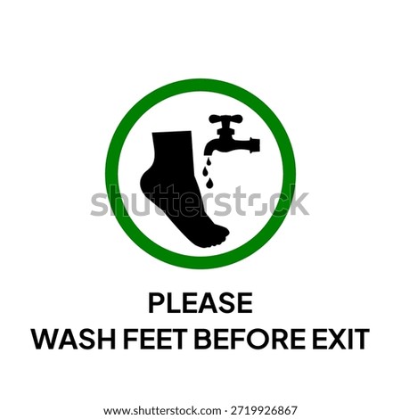 Caution label: Please Wash Feet Before Exit. This label is usually used in mosque toilets to maintain the sanctity of the mosque.