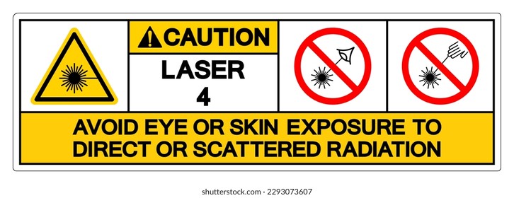 Caution Laser 4 Avoid Eye or Skin Exposure to Direct or Scattered Radiation Symbol Sign, Vector Illustration, Isolate On White Background Label .EPS10
