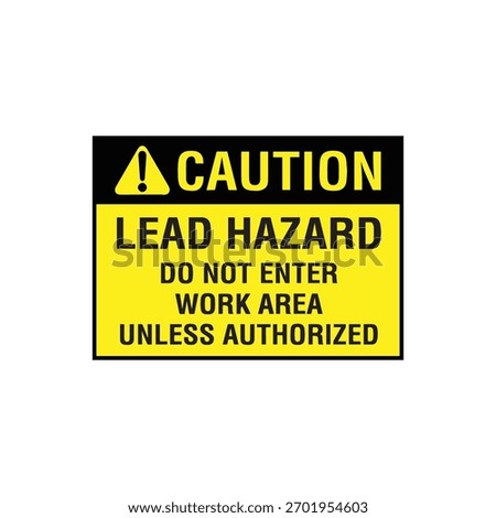 Caution Lead Hazard Work Area Sign: Warning Banner for Toxic Metal Exposure Health Risk