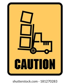 Caution Look Out For Forklifts label or sign, vector illustration