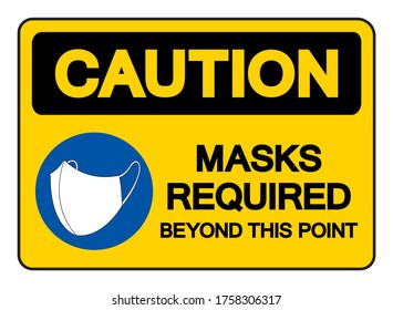 Máscara De Precaución Necesaria Más Allá De Este Signo De Símbolo De Punto,Ilustración De Vector, Aislada En Etiqueta De Fondo Blanco. EPS10 