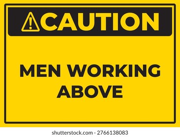 Caution men working above safety sign vector, construction hazard warning board for workplace