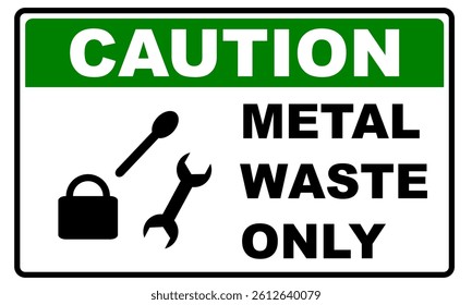 Caution metal waste only sign printable for sticker or placard. Signage environment purpose vector illustration