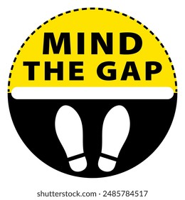Caution Mind the Gap Sign, Mind the gap for safety. Sticker for the subway train at the station from the platform.