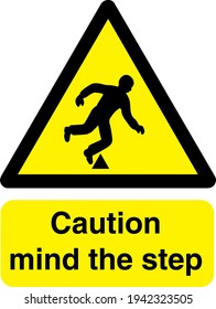 Caution mind the step yellow and black sign board