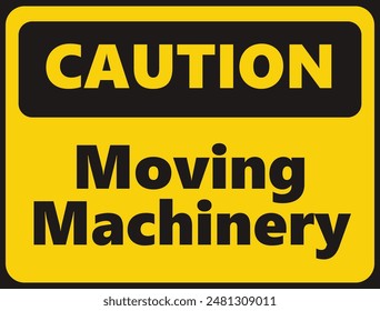 Caution Moving Machinery safety signage in vector illustration