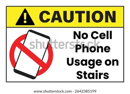 Caution No Cell Phone Usage on Stairs Sign - Safety Warning
