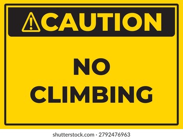 Caution No Climbing Safety Sign Vector Illustration