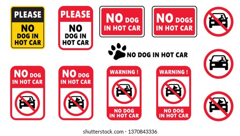 Caution no dog inside in a hot car or parking in the sun Weather signs Stop halt allowed pictogram icon Vector dogs or pets symbol Beware pet or animals leaving in a parked cars Warning no ban icons