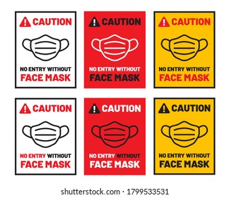 Caution No entry without face mask  sign. warning sign in public places and caution COVID-19. Vector for print sticker, web message.