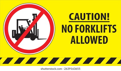 Caution no forklifts allowed sign vector
