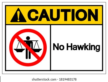Caution No Hawking Symbol Sign, Vector Illustration, Isolate On White Background Label .EPS10