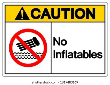 Caution No Inflatables Symbol Sign, Vector Illustration, Isolate On White Background Label. EPS10