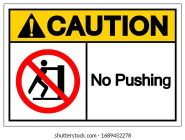 Precaución Sin Signo De Símbolo De Empuje, Ilustración De Vector, Aislado En Etiqueta De Fondo Blanco .EPS10