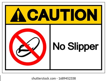 Caution No Slipper Symbol Sign, Vector Illustration, Isolate On White Background Label .EPS10