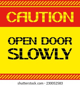 Caution .Open door slowly. Font poster , safety and health in the workplace. Vector illustration.