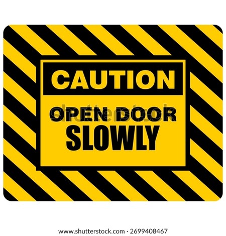 Caution, Open Door Slowly, sticker and label vector