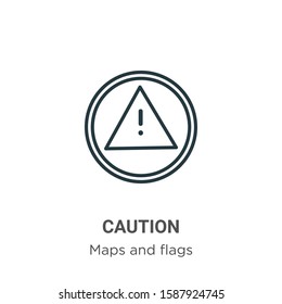 Caution outline vector icon. Thin line black caution icon, flat vector simple element illustration from editable maps and flags concept isolated on white background