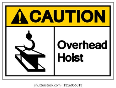 Caution Overhead Hoist Symbol Sign ,Vector Illustration, Isolate On White Background Label. EPS10