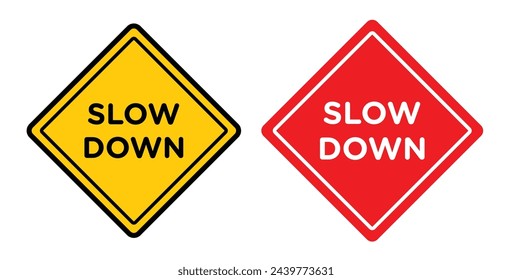 Caution to Reduce Speed. Safety Reminder for Drivers. Yellow and Black Slow Driving Sign