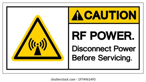 Caution Rf Power Disconnect Power Before Servicing Symbol, Vector Illustration, Isolate On White Background Label. EPS10