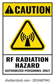 Caution RF Radiation Hazard Authorized Personnel Only sign. White, Yellow background warning label. Symbols safety for hospitals and medical businesses.