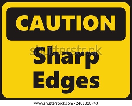 Caution Sharp Edges safety signage in vector illustration