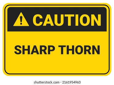 Caution Sharp Thorn. Safety Sign. . Symbol Illustration. Osha And ANSI Standard.