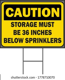 Caution Shortage Must Be 36 Inches Below Sprinklers Yard Sign Design Template. Vector Format White Background.