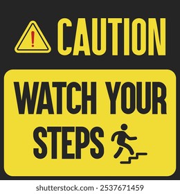 Caution sign advising careful steps in construction areas. Vital for worker safety and injury prevention, suitable for hazardous zones and construction environments.