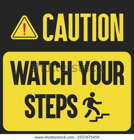 Caution sign advising careful steps in construction areas. Vital for worker safety and injury prevention, suitable for hazardous zones and construction environments.