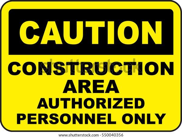 Caution Sign Construction Area Authorized Personnel Stock Vector ...