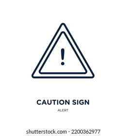caution sign icon from alert collection. Thin linear caution sign, beware, danger outline icon isolated on white background. Line vector caution sign sign, symbol for web and mobile