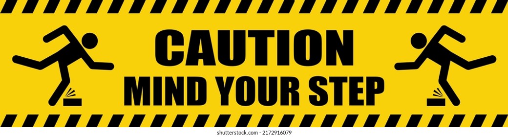 Caution sign mind your step or watch your step sign, banner for disign, Sticker for hospital and offices floor, Public spaces.