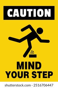 Caution sign mind your step or watch your step sign, banner for disign, Sticker for hospital and offices floor, Public spaces.