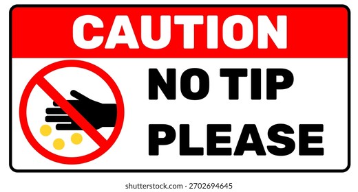 Caution sign for no tip printable. No tip policy for restaurant, bar or many bussiness sign symbol vector illustration