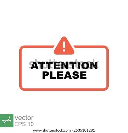 Caution sign with text. Simple flat style. Notice, attention, important, error, warning concept. Vector illustration isolated on white background. EPS 10.
